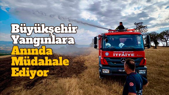 Samsun'da anız yangınlarına anında müdahale